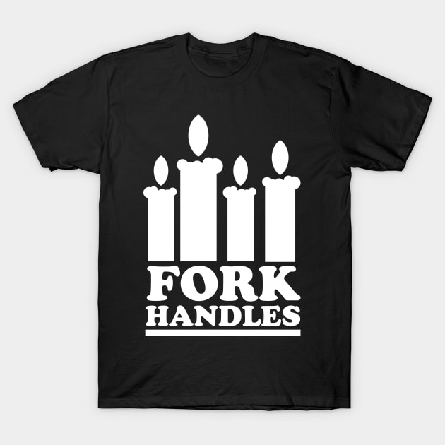 Fork Handles Four Candles T-Shirt by Meta Cortex